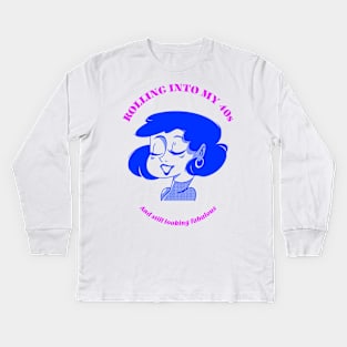 ROLLING INTO MY 40'S Kids Long Sleeve T-Shirt